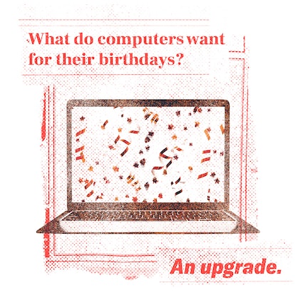 Silly Birthday Jokes: What do computers want for their birthdays?